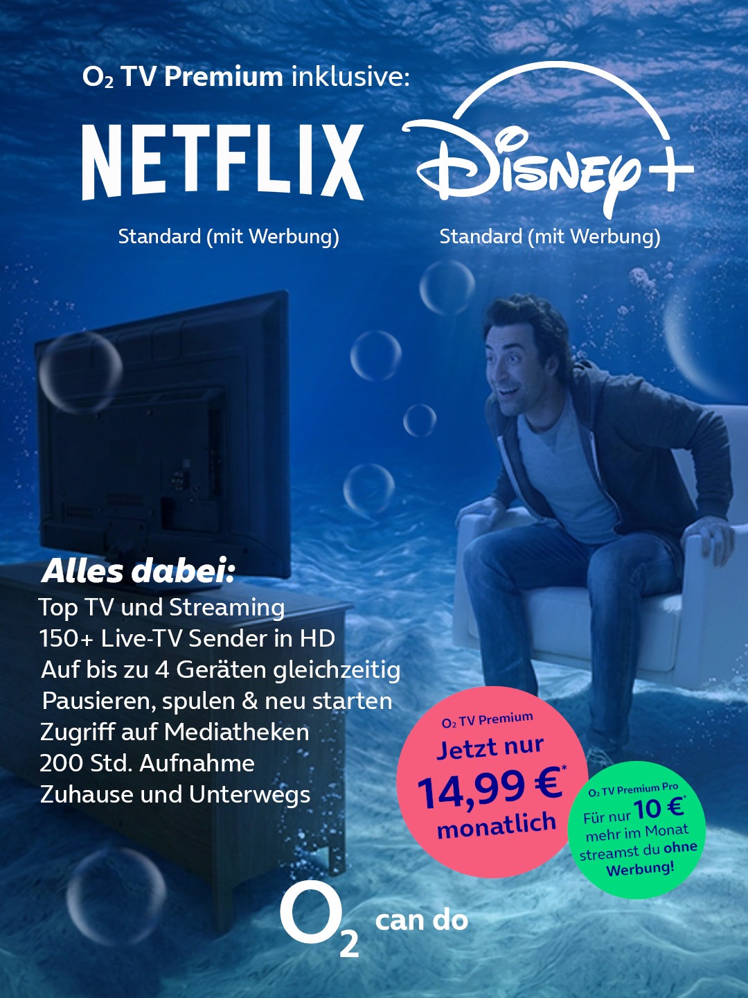 o2 TV Premium inklusive Netflix (mit Werbung) und Disney+ (mit Werbung) für 14,99 € mtl.