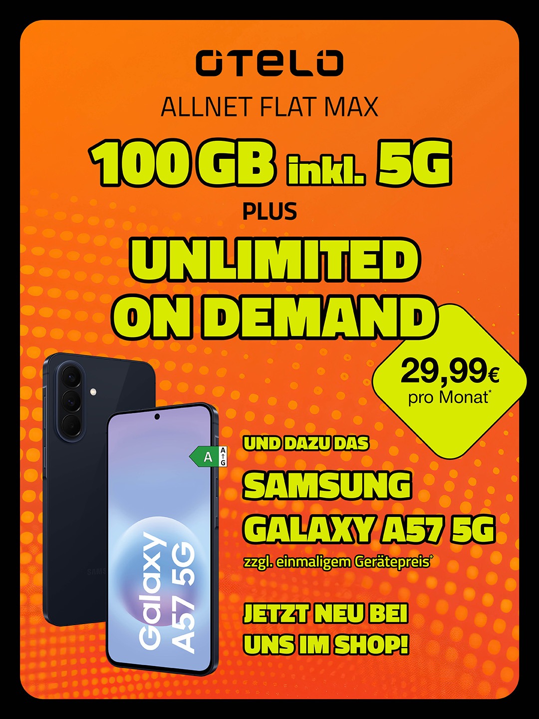 otelo Allnet Flat Max - 100 GB inklusive 5G plus Unlimited on Demand für 29,99 € mtl. dazu das Samsung Galaxy A57 5G